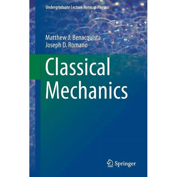 Undergraduate Lecture Notes in Physics Classical Mechanics, (Paperback)
