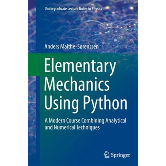 Pre-Owned Undergraduate Lecture Notes in Physics: Elementary Mechanics Using Python: A Modern Course Combining Analytical and Numerical Techniques (Paperback)