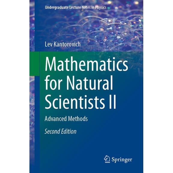 Undergraduate Lecture Notes in Physics Mathematics for Natural Scientists II: Advanced Methods, (Paperback)