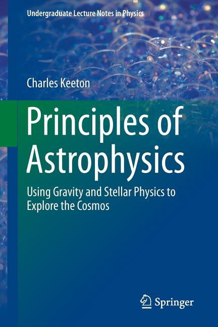 Undergraduate Lecture Notes in Physics Principles of Astrophysics ...