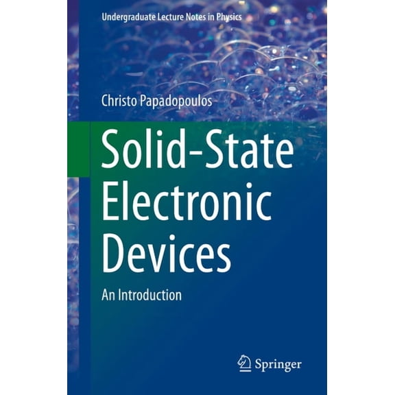 Undergraduate Lecture Notes in Physics Solid-State Electronic Devices: An Introduction, (Paperback)