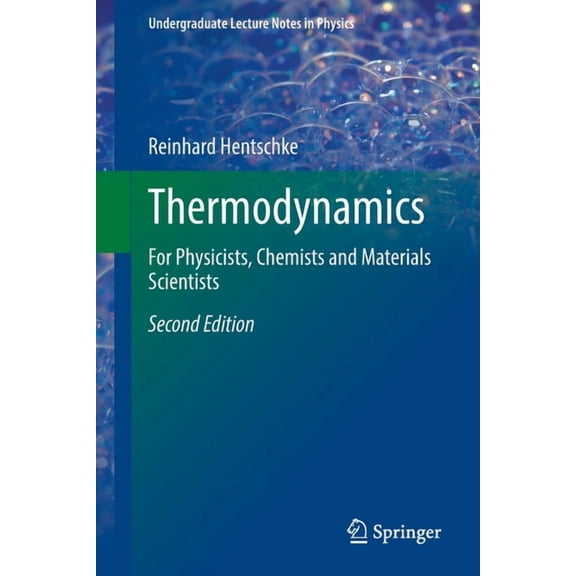 Undergraduate Lecture Notes in Physics Thermodynamics: For Physicists, Chemists and Materials Scientists, (Paperback)