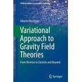thumbnail image 1 of Undergraduate Lecture Notes in Physics Variational Approach to Gravity Field Theories: From Newton to Einstein and Beyond, (Paperback), 1 of 1