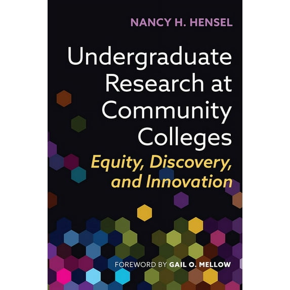 Undergraduate Research at Community Colleges: Equity, Discovery, and Innovation, (Paperback)
