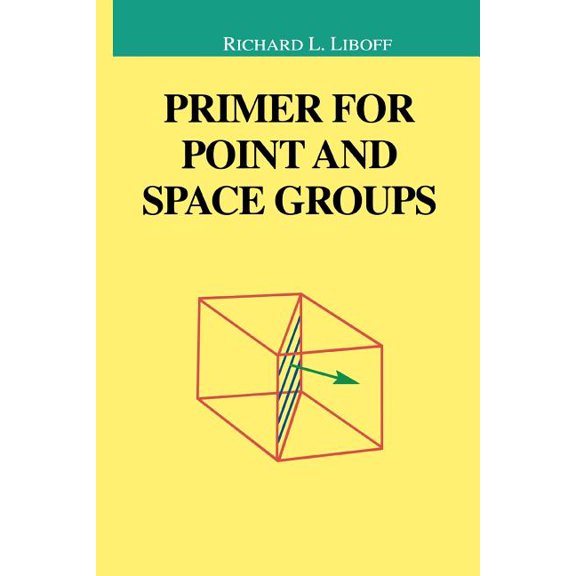 Undergraduate Texts in Contemporary Phys Primer for Point and Space Groups, (Paperback)