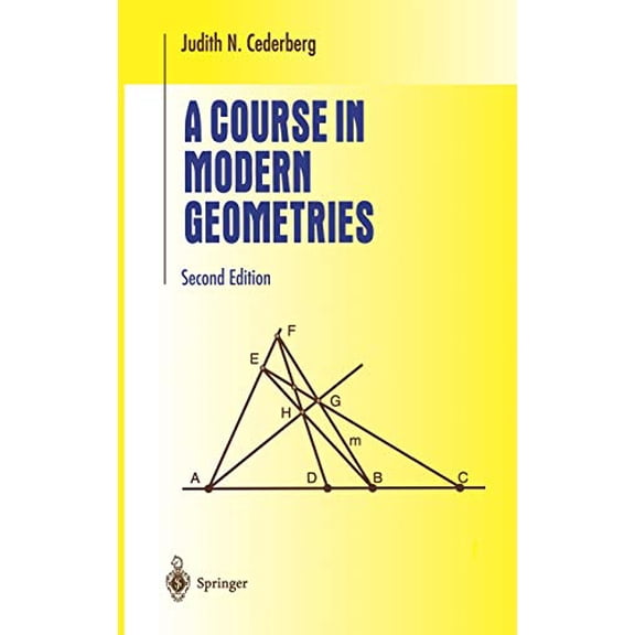 Pre-Owned A Course in Modern Geometries (Hardcover) 0387989722 9780387989723