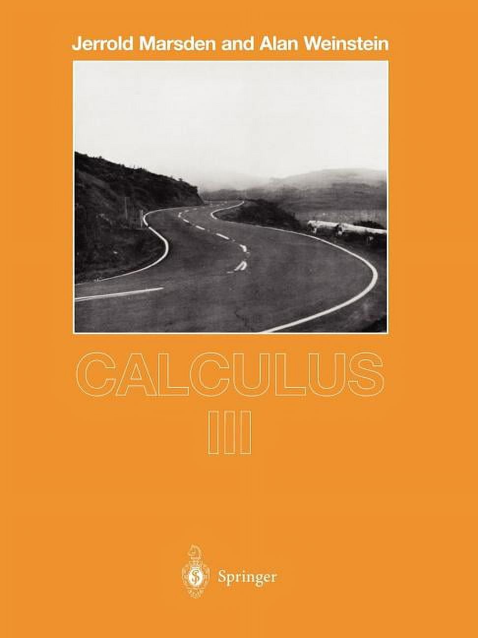 Undergraduate Texts in Mathematics Calculus III, (Paperback Undergraduate Texts in Mathematics Calculus III, (Paperback
