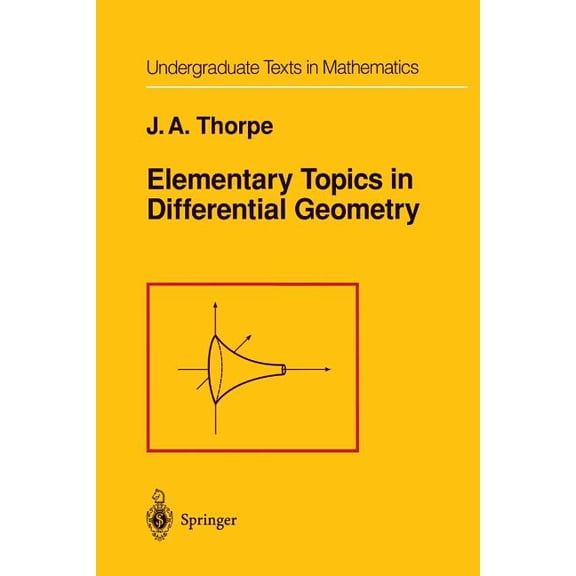 Undergraduate Texts in Mathematics Elementary Topics in Differential Geometry, (Paperback)