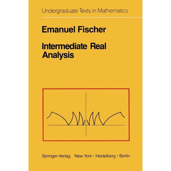 Undergraduate Texts in Mathematics Intermediate Real Analysis, (Paperback)