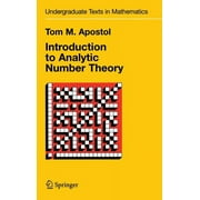 Undergraduate Texts in Mathematics Introduction to Analytic Number Theory, Hardcover