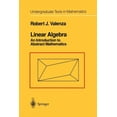 thumbnail image 1 of Undergraduate Texts in Mathematics Linear Algebra: An Introduction to Abstract Mathematics, (Paperback), 1 of 1