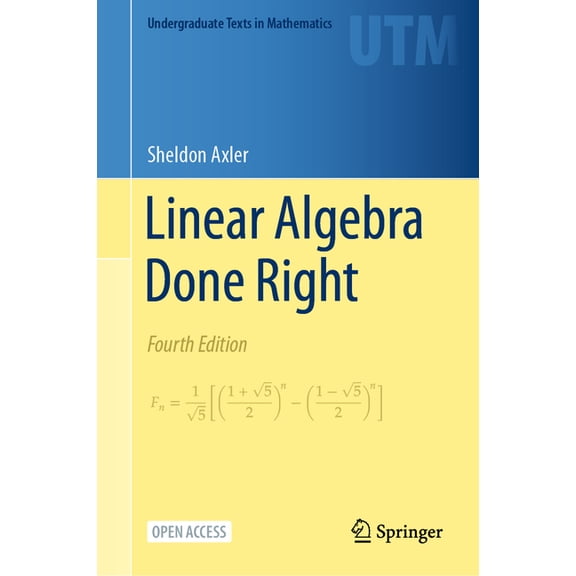 Undergraduate Texts in Mathematics Linear Algebra Done Right, (Hardcover)