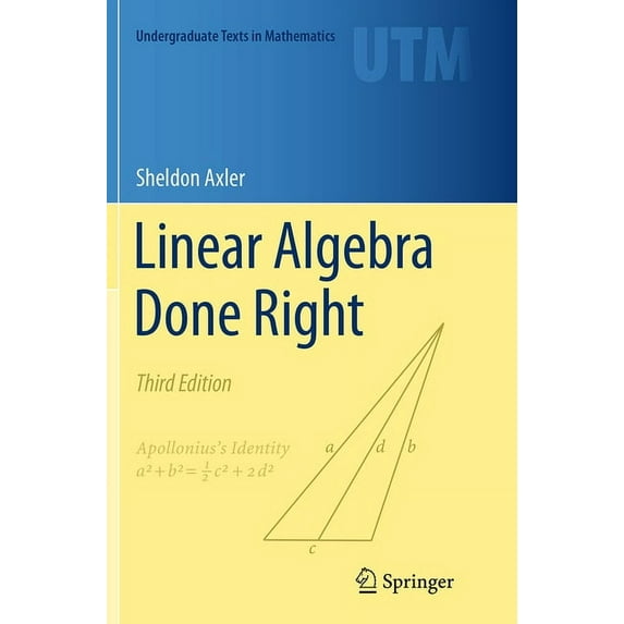 Undergraduate Texts in Mathematics Linear Algebra Done Right, (Paperback)