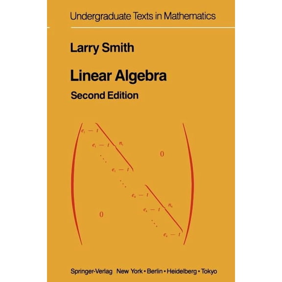 Undergraduate Texts in Mathematics Linear Algebra, (Paperback)