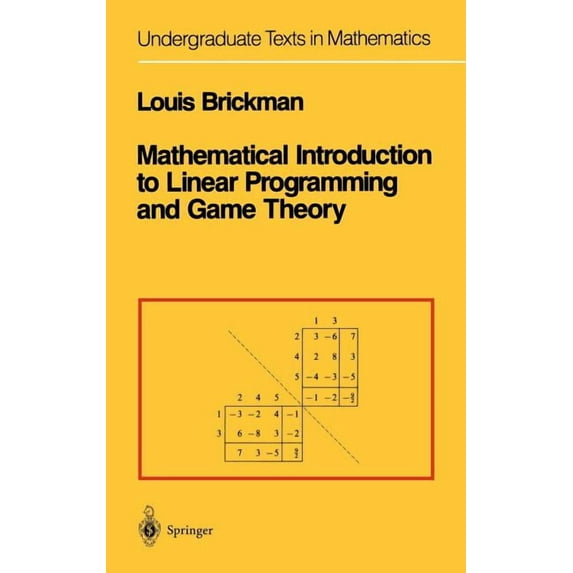 Undergraduate Texts in Mathematics Mathematical Introduction to Linear Programming and Game Theory, (Hardcover)
