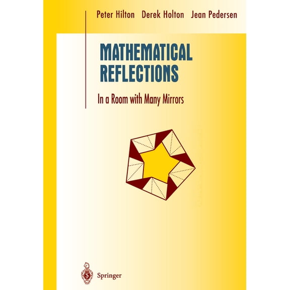 Undergraduate Texts in Mathematics Mathematical Reflections: In a Room with Many Mirrors, (Hardcover)