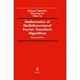 thumbnail image 1 of Undergraduate Texts in Mathematics Mathematics of Multidimensional Fourier Transform Algorithms, (Hardcover), 1 of 1