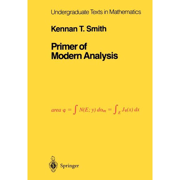 Undergraduate Texts in Mathematics Primer of Modern Analysis: Directions for Knowing All Dark Things, Rhind Papyrus, 1800 B.C., (Paperback)