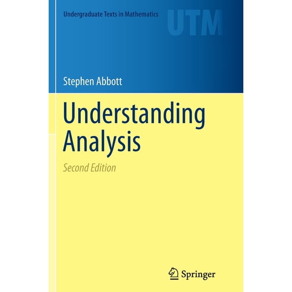Undergraduate Texts in Mathematics Understanding Analysis, (Paperback)