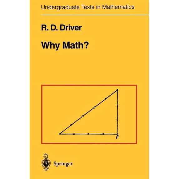Undergraduate Texts in Mathematics Why Math?, (Paperback)