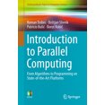 thumbnail image 1 of Undergraduate Topics in Computer Science Introduction to Parallel Computing: From Algorithms to Programming on State-Of-The-Art Platforms, (Paperback), 1 of 1