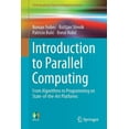 thumbnail image 1 of Undergraduate Topics in Computer Science Introduction to Parallel Computing: From Algorithms to Programming on State-Of-The-Art Platforms, (Paperback), 1 of 1