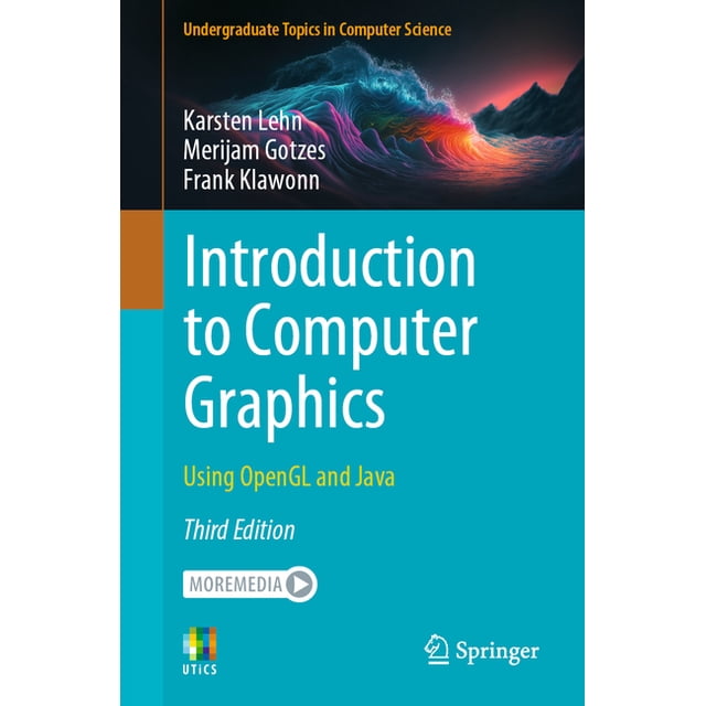 Undergraduate Topics in Computer Science Introduction to Computer Graphics: Using OpenGL and Java, (Paperback)