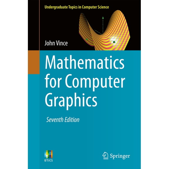 Undergraduate Topics in Computer Science Mathematics for Computer Graphics, (Paperback)