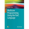 thumbnail image 1 of Undergraduate Topics in Computer Science Multicore Programming Using the Parc Language, (Paperback), 1 of 1