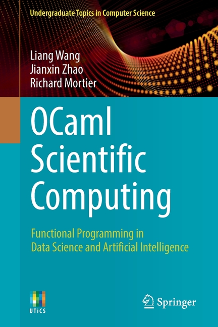 Undergraduate Topics in Computer Science Ocaml Scientific Computing ...