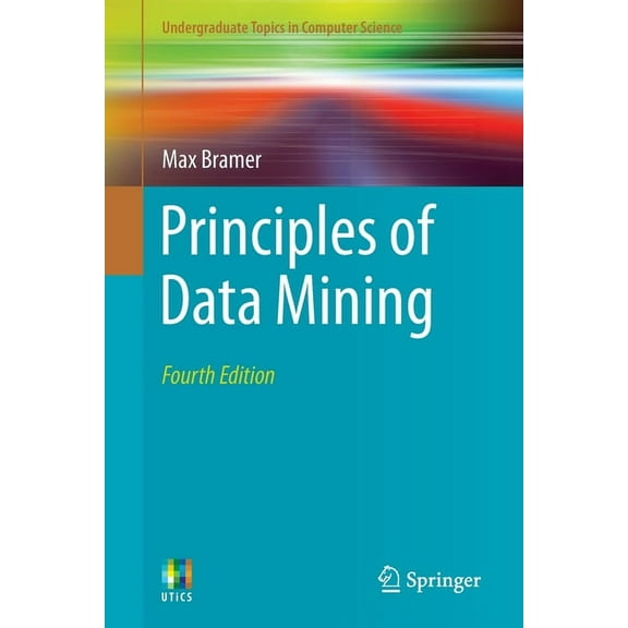 Undergraduate Topics in Computer Science Principles of Data Mining, (Paperback)