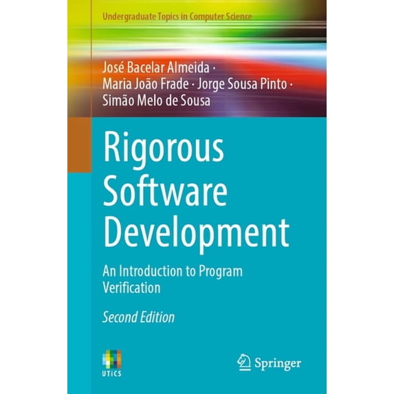 Undergraduate Topics in Computer Science Rigorous Software Development: An Introduction to Program Verification, (Paperback)