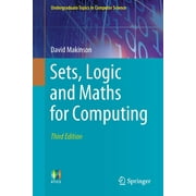 Undergraduate Topics in Computer Science Sets, Logic and Maths for Computing, Paperback