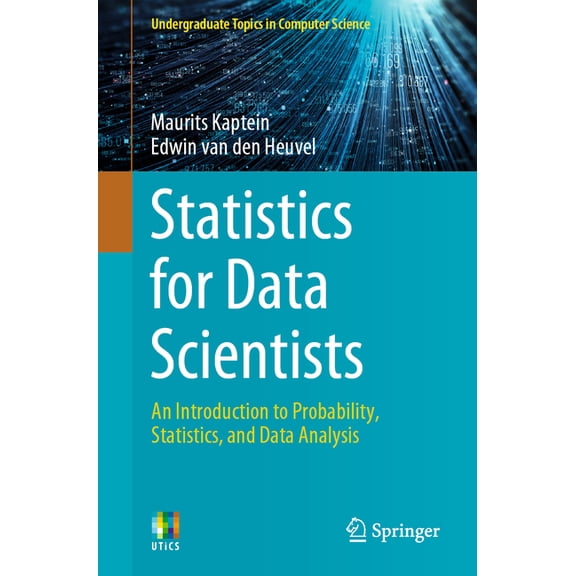 Undergraduate Topics in Computer Science Statistics for Data Scientists: An Introduction to Probability, Statistics, and Data Analysis, (Paperback)