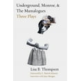 thumbnail image 1 of Underground, Monroe, and The Mamalogues : Three Plays (Paperback), 1 of 1
