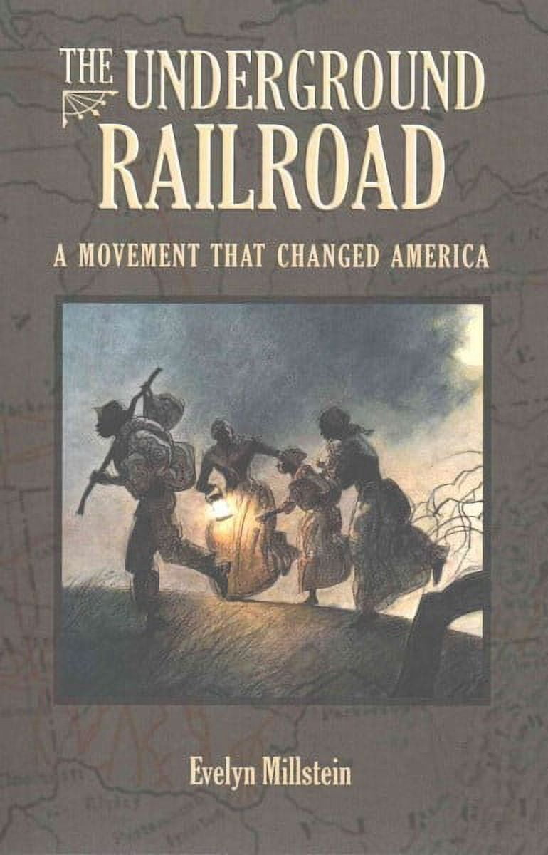 The Underground Railroad: A Movement That Changed America (Paperback ...