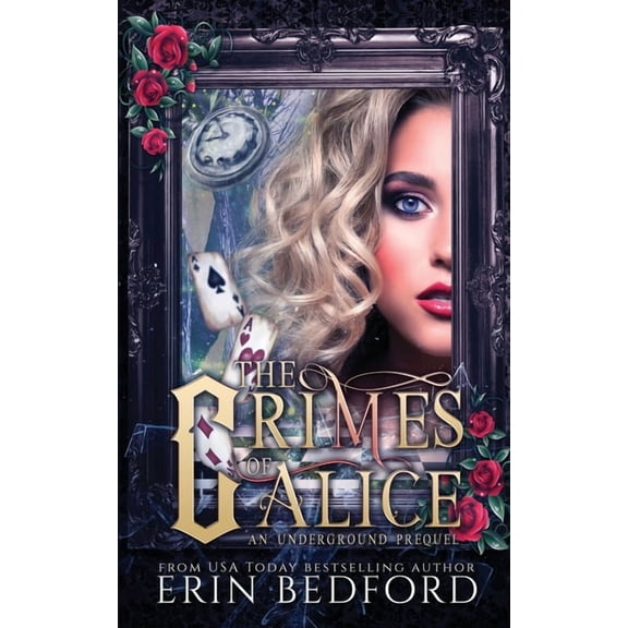 Underground The Crimes of Alice, Book 6, (Paperback)