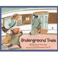 thumbnail image 1 of Pre-Owned Underground Train (Hardcover) 0385322046 9780385322041, 1 of 1