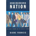 thumbnail image 1 of Pre-Owned Underground Nation : The Secret Economy and the Future of Canada 9781550136128, 1 of 1