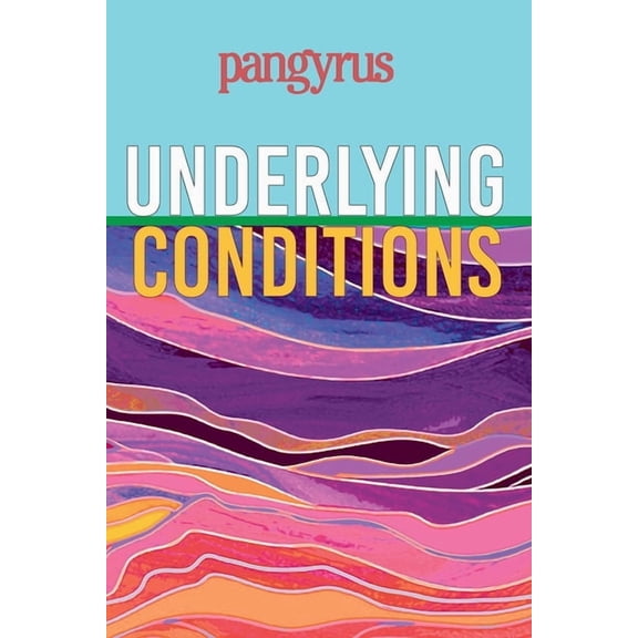 Underlying Conditions (Pangyrus 9), (Paperback)