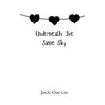 thumbnail image 1 of Underneath the Same Sky, (Paperback), 1 of 1