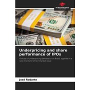Underpricing and share performance of IPOs, Paperback