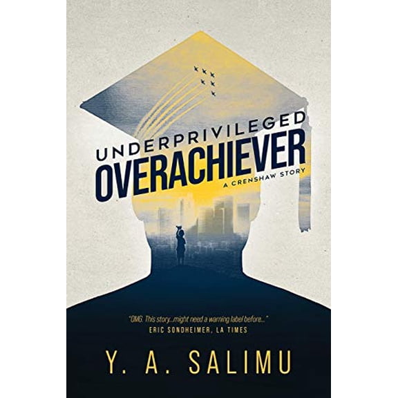 Pre-Owned Underprivileged Overachiever: A Crenshaw Story (Paperback) 1951744322 9781951744328