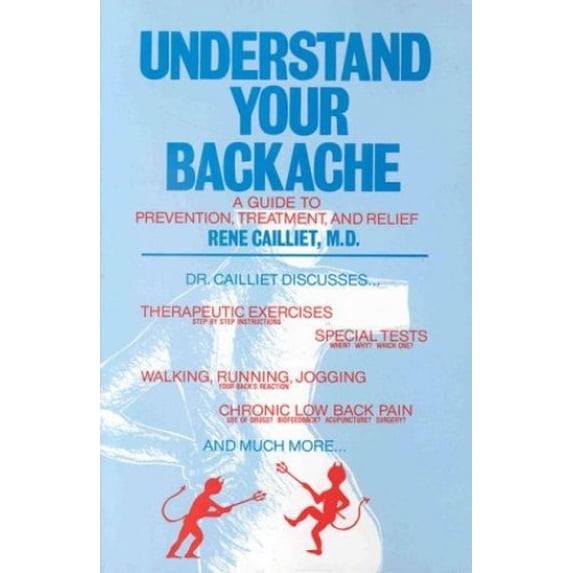 Pre-Owned Understand Your Backache: A Guide to Prevention, Treatment, and Relief Paperback Rene Cailliet