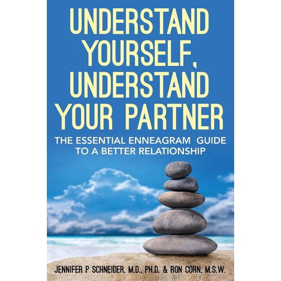 Understand Yourself, Understand Your Partner : The Essential Enneagram Guide to a Better Relationship