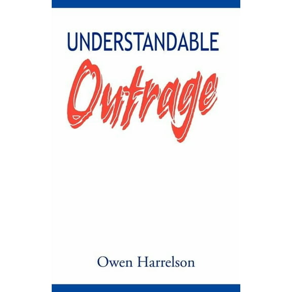 Understandable Outrage (Paperback)
