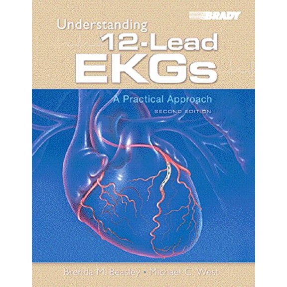 Pre-Owned Understanding 12-Lead EKGs: A Practical Approach (Paperback) 0131707892 9780131707894