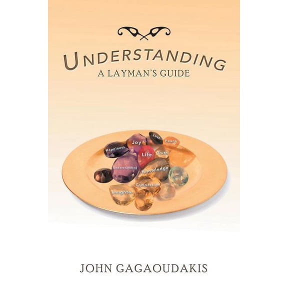 Understanding: A Layman's Guide (Paperback)