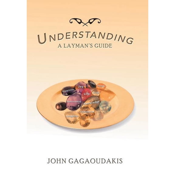 Understanding: A Layman's Guide (Hardcover)