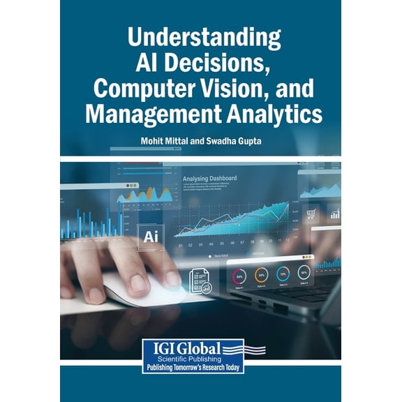 Understanding AI Decisions, Computer Vision, and Management Analytics, (Paperback)